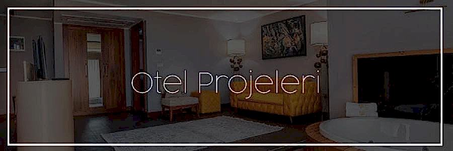 Otel Projelerimiz - Dekorium Mobilya & İç Mimarlık